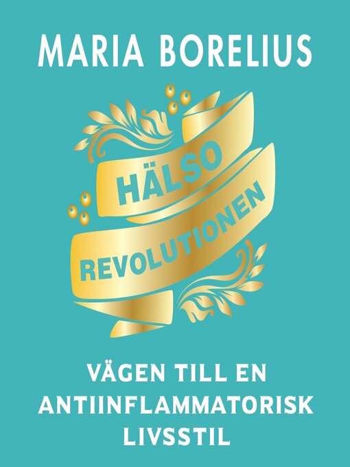 Titeldetaljer för Hälsorevolutionen av Maria Borelius - Tillgänglig